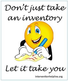 just take an inventory, let it take you Recovery sayings and quotes ...