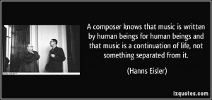 More Hanns Eisler Quotes