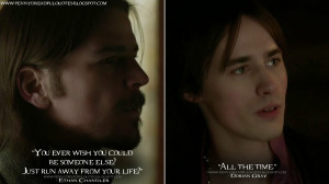 ... time. Ethan Chandler Quotes, Dorian Gray Quotes, Penny Dreadful Quotes