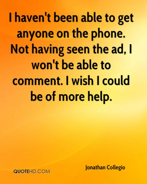haven't been able to get anyone on the phone. Not having seen the ad ...