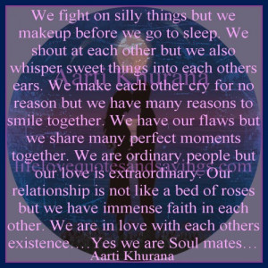 we fight on silly things but we makeup before we go to sleep we shout ...