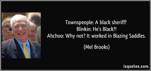 Mel Brooks Blazing Saddles Quotes