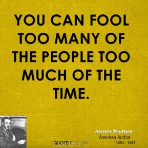 james-thurber-comedian-you-can-fool-too-many-of-the-people-too-much ...