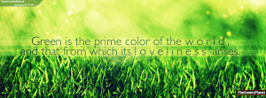 Green Is The Prime Color of The World Quote FB Cover