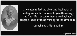 we need to feel the cheer and inspiration of meeting each other, we ...