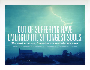 out of suffering