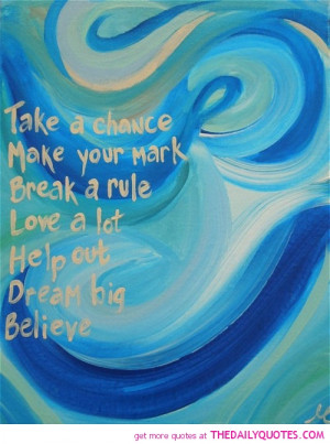 take-a-chance-make-mark-life-quotes-sayings-pictures.jpg