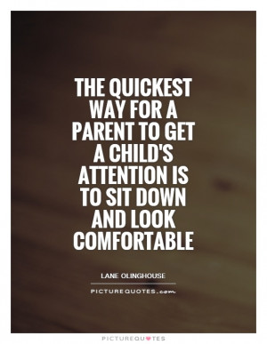 Parenting Quotes Parent Quotes Child Quotes Lane Olinghouse Quotes