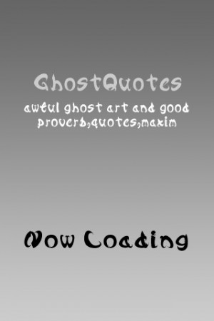Related Pictures ghosts quotes funny quotes