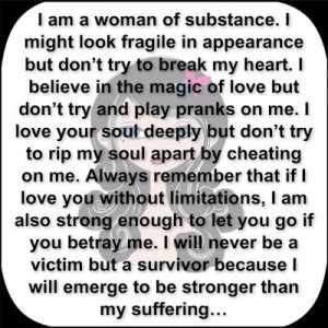 am a woman of substance. I might look fragile in appearance but