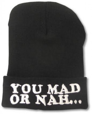 Home > Products > Are you Mad or Nah... Beanie