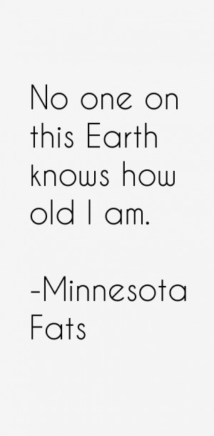 Minnesota Fats Quotes & Sayings