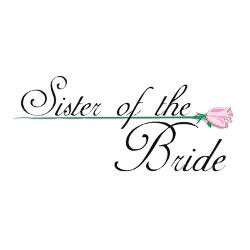 elegant_sister_of_the_bride_button.jpg?height=250&width=250 ...