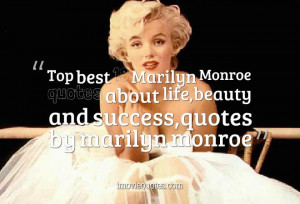 ... Marilyn Monroe quotes about life,beauty and success,quotes by marilyn