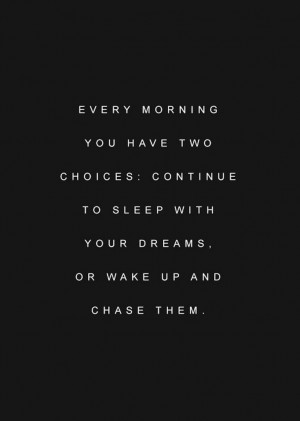 Every morning you have two choices! #quote #motivation #getitdone