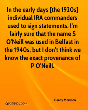 In the early days [the 1920s] individual IRA commanders used to sign ...