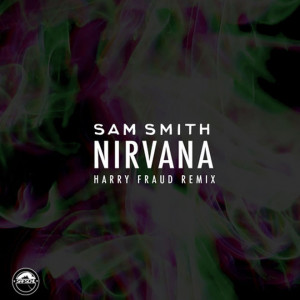 sam smith nirvana harry fraud remix with sam smith s nirvana remix ep ...