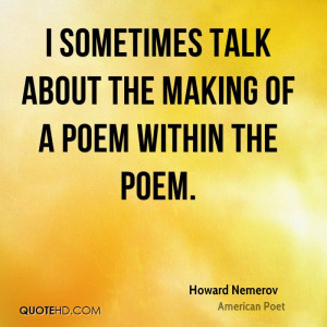 Howard Nemerov Poetry Quotes