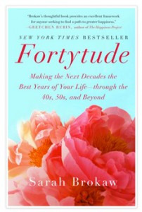 Fortyude: Making the Next Decades the Best Years of Your Life ...