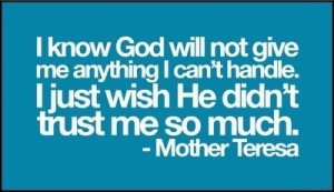Mother Teresa quotes // faith // trust