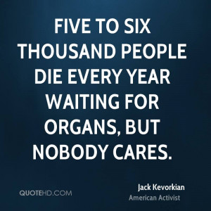 jack-kevorkian-jack-kevorkian-five-to-six-thousand-people-die-every ...