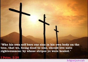 Jesus died for our sins & healed us!