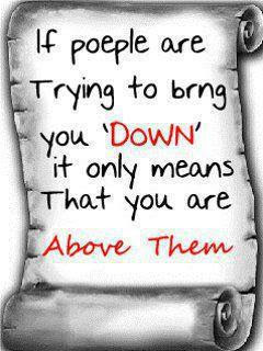 Don't let them bring you down