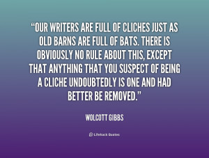 quote Wolcott Gibbs our writers are full of cliches just 179260 1 png