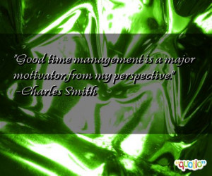 Good time management is a major motivator, from my perspective ...
