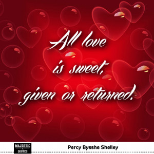 Quotes about love / famous love quotes with pictures - Percy Bysshe ...