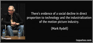 There's evidence of a social decline in direct proportion to ...