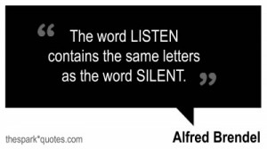 The word LISTEN contain the same letters as the word SILENT by Alfred ...