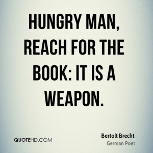 Hungry man, reach for the book: it is a weapon.