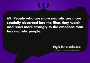 psych-facts:Are High Neurotic People More Absorbed Into the Films they ...