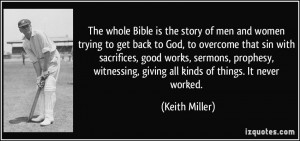 The whole Bible is the story of men and women trying to get back to ...