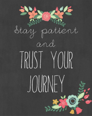 ... patient-and-trust-your-journey-life-daily-quotes-sayings-pictures.jpg
