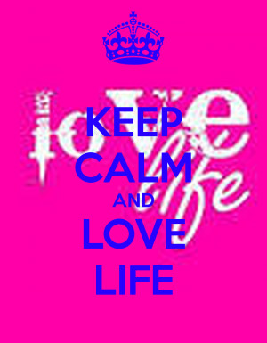 Life Quotes Keep Calm And