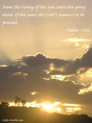 Sunday Psalms - Psalm 113:3 - vicki-arnold.com