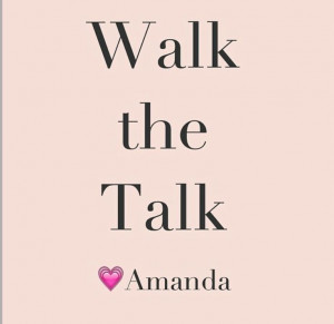 Walk the Talk. Amanda