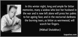 In this winter night, long and ample for bitter memories, many a widow ...