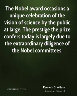 ... is largely due to the extraordinary diligence of the Nobel committees