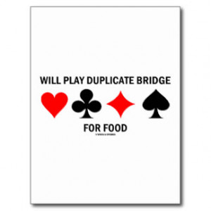 Will Play Duplicate Bridge For Food Postcard