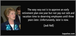 The easy way out is to approve an early retirement plan one year but ...