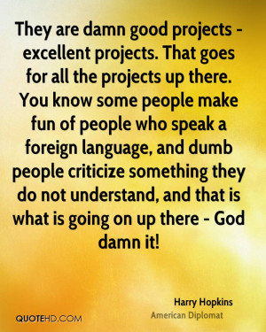 good projects - excellent projects. That goes for all the projects ...