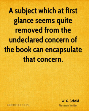 ... from the undeclared concern of the book can encapsulate that concern