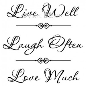 love sayings live laugh love sayings live laugh love sayings live ...
