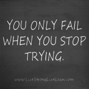 YOU-ONLY-FAIL-WHEN-YOU-STOP-TRYING.-300x300.jpg