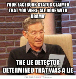 Facebook Quotes Drama Quotes Lie Quotes Drama Queen Quotes