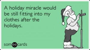 holiday-fat-weight-gain-eat-christmas-season-ecards-someecards.png