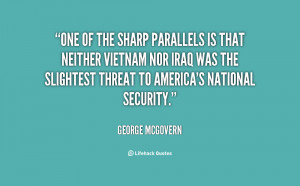 One of the sharp parallels is that neither Vietnam nor Iraq was the ...